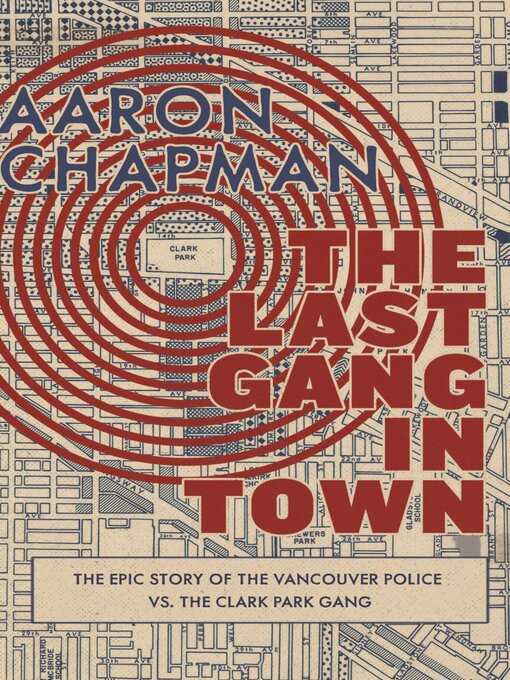Title details for The Last Gang in Town by Aaron Chapman - Available